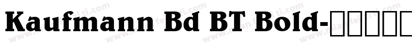Kaufmann Bd BT Bold字体转换